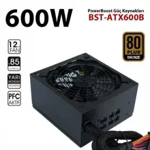 PowerBoost BST-ATX600BEU BRIO 600W 80+ Bronze 12cm Fanlı ATX PSU (Retail Box) EZ8898B-600W